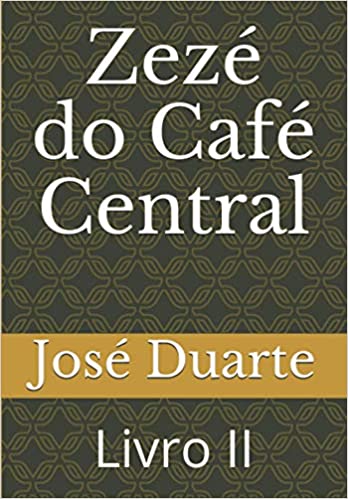 Zezé do Café Central / livro II