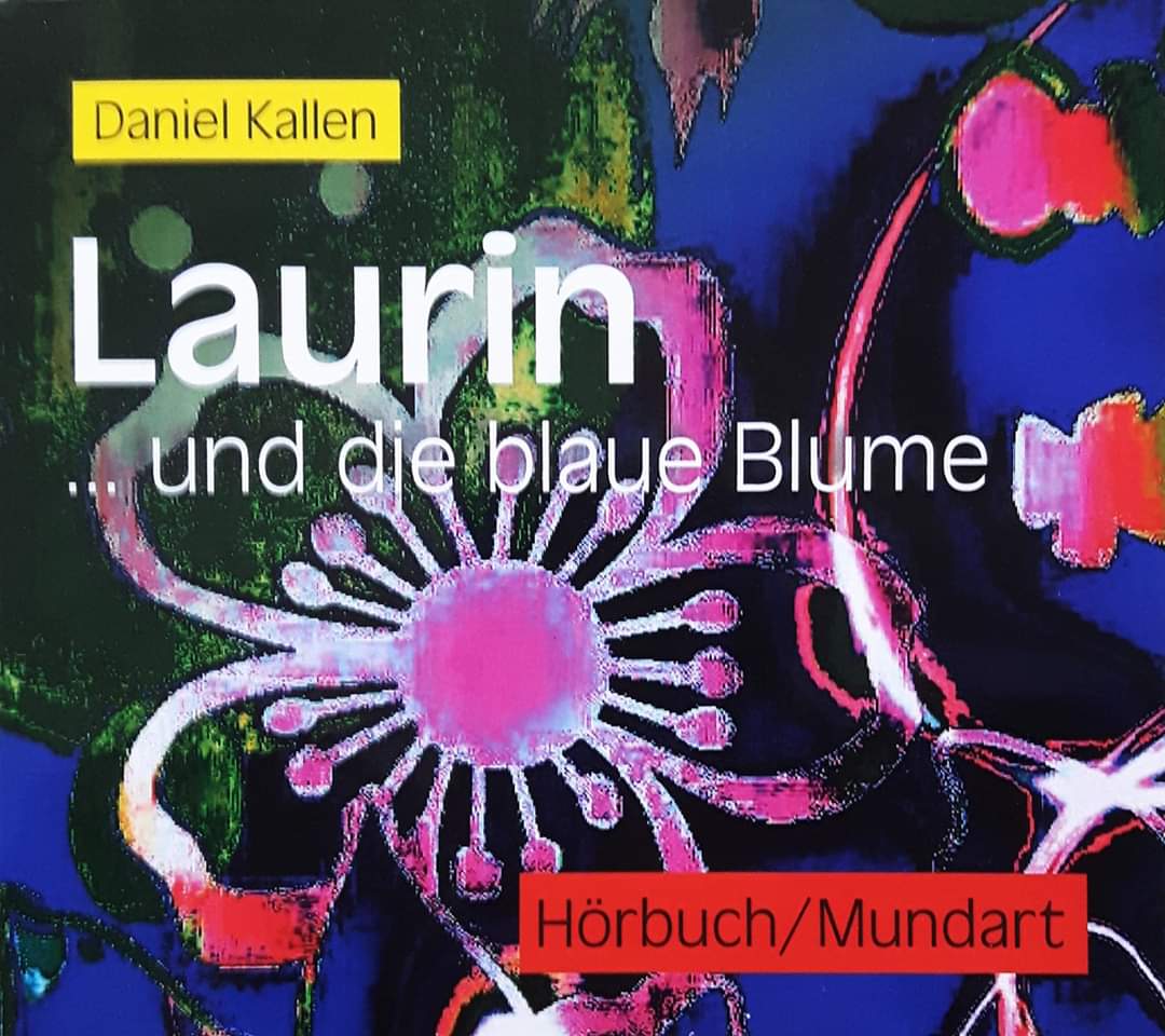 "Laurin - und die blaui Blueme" (Mundart)